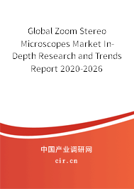 Global Zoom Stereo Microscopes Market In-Depth Research and Trends Report 2020-2026 Global Zoom Stereo Microscopes Market In-Depth Research and Trends Report 2020-2026