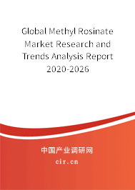 Global Methyl Rosinate Market Research and Trends Analysis Report 2020-2026 Global Methyl Rosinate Market Research and Trends Analysis Report 2020-2026