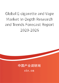 Global E-cigarette and Vape Market In-Depth Research and Trends Forecast Report 2020-2026 Global E-cigarette and Vape Market In-Depth Research and Trends Forecast Report 2020-2026