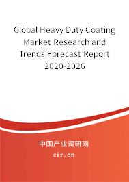 Global Heavy Duty Coating Market Research and Trends Forecast Report 2020-2026 Global Heavy Duty Coating Market Research and Trends Forecast Report 2020-2026
