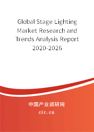 Global Stage Lighting Market Research and Trends Analysis Report 2020-2026 Global Stage Lighting Market Research and Trends Analysis Report 2020-2026