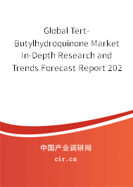 Global Tert-Butylhydroquinone Market In-Depth Research and Trends Forecast Report 2020-2026 Global Tert-Butylhydroquinone Market In-Depth Research and Trends Forecast Report 2020-2026