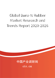 Global Buna-N Rubber Market Research and Trends Report 2020-2026 Global Buna-N Rubber Market Research and Trends Report 2020-2026