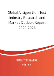 Global Antigen Skin Test Industry Research and Market Outlook Report 2020-2026 Global Antigen Skin Test Industry Research and Market Outlook Report 2020-2026