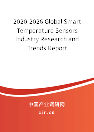2020-2026 Global Smart Temperature Sensors Industry Research and Trends Report 2020-2026 Global Smart Temperature Sensors Industry Research and Trends Report