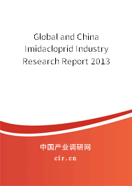 Global and China Imidacloprid Industry Research Report 2013 Global and China Imidacloprid Industry Research Report 2013