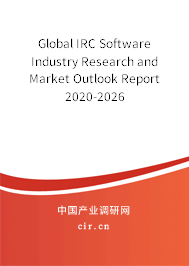 Global IRC Software Industry Research and Market Outlook Report 2020-2026 Global IRC Software Industry Research and Market Outlook Report 2020-2026