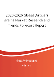 2020-2026 Global Distillers grains Market Research and Trends Forecast Report 2020-2026 Global Distillers grains Market Research and Trends Forecast Report