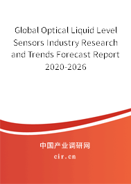 Global Optical Liquid Level Sensors Industry Research and Trends Forecast Report 2020-2026 Global Optical Liquid Level Sensors Industry Research and Trends Forecast Report 2020-2026