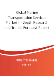 Global Marine Transportation Services Market In-Depth Research and Trends Forecast Report 2020-2026 Global Marine Transportation Services Market In-Depth Research and Trends Forecast Report 2020-2026