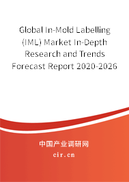 Global In-Mold Labelling (IML) Market In-Depth Research and Trends Forecast Report 2020-2026 Global In-Mold Labelling (IML) Market In-Depth Research and Trends Forecast Report 2020-2026