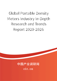 Global Portable Density Meters Industry In-Depth Research and Trends Report 2020-2026 Global Portable Density Meters Industry In-Depth Research and Trends Report 2020-2026
