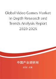 Global Video Games Market In-Depth Research and Trends Analysis Report 2020-2026 Global Video Games Market In-Depth Research and Trends Analysis Report 2020-2026
