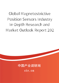 Global Magnetostrictive Position Sensors Industry In-Depth Research and Market Outlook Report 2020-2026 Global Magnetostrictive Position Sensors Industry In-Depth Research and Market Outlook Report 2020-2026