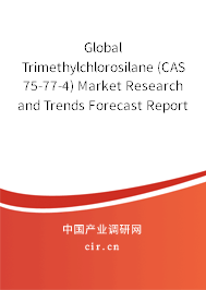 Global Trimethylchlorosilane (CAS 75-77-4) Market Research and Trends Forecast Report 2020-2026 Global Trimethylchlorosilane (CAS 75-77-4) Market Research and Trends Forecast Report 2020-2026