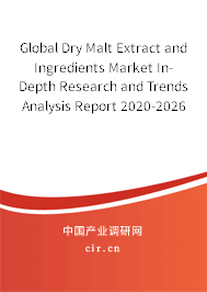 Global Dry Malt Extract and Ingredients Market In-Depth Research and Trends Analysis Report 2020-2026 Global Dry Malt Extract and Ingredients Market In-Depth Research and Trends Analysis Report 2020-2026