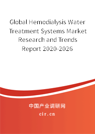 Global Hemodialysis Water Treatment Systems Market Research and Trends Report 2020-2026 Global Hemodialysis Water Treatment Systems Market Research and Trends Report 2020-2026