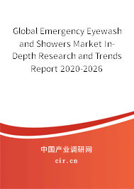 Global Emergency Eyewash and Showers Market In-Depth Research and Trends Report 2020-2026 Global Emergency Eyewash and Showers Market In-Depth Research and Trends Report 2020-2026