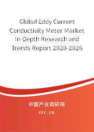 Global Eddy Current Conductivity Meter Market In-Depth Research and Trends Report 2020-2026 Global Eddy Current Conductivity Meter Market In-Depth Research and Trends Report 2020-2026