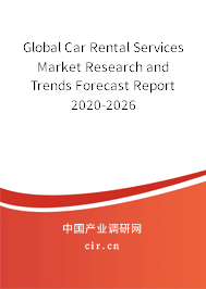 Global Car Rental Services Market Research and Trends Forecast Report 2020-2026 Global Car Rental Services Market Research and Trends Forecast Report 2020-2026