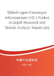 Global Hyper-Converged Infrastructure (HCI) Market In-Depth Research and Trends Analysis Report 2020-2026 Global Hyper-Converged Infrastructure (HCI) Market In-Depth Research and Trends Analysis Report 2020-2026