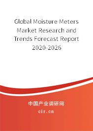 Global Moisture Meters Market Research and Trends Forecast Report 2020-2026 Global Moisture Meters Market Research and Trends Forecast Report 2020-2026