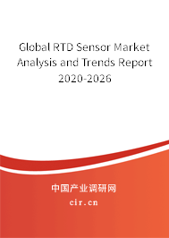 Global RTD Sensor Market Analysis and Trends Report 2020-2026 Global RTD Sensor Market Analysis and Trends Report 2020-2026