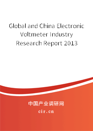 Global and China Electronic Voltmeter Industry Research Report 2013 Global and China Electronic Voltmeter Industry Research Report 2013